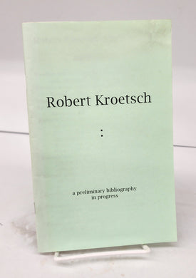 Robert Kroetsch: a preliminary bibliography in progress