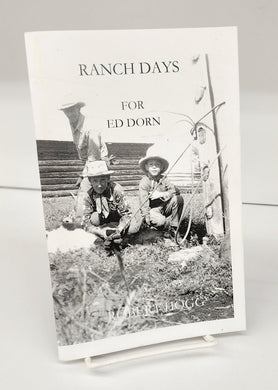 Ranch Days For Ed Dorn