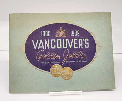 Vancouver's Golden Jubilee 1886-1936 Official Pictorial Souvenir Programme