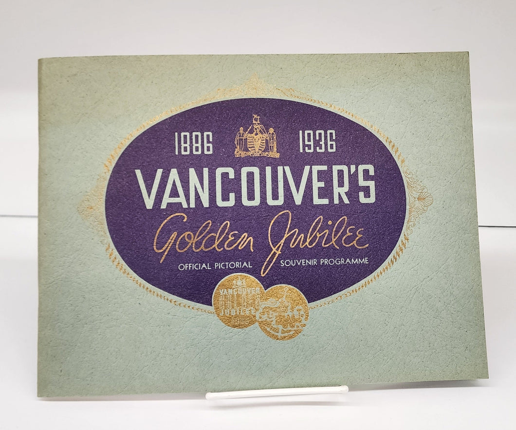 Vancouver's Golden Jubilee 1886-1936 Official Pictorial Souvenir Programme