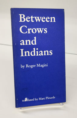 Between Crows and Indians