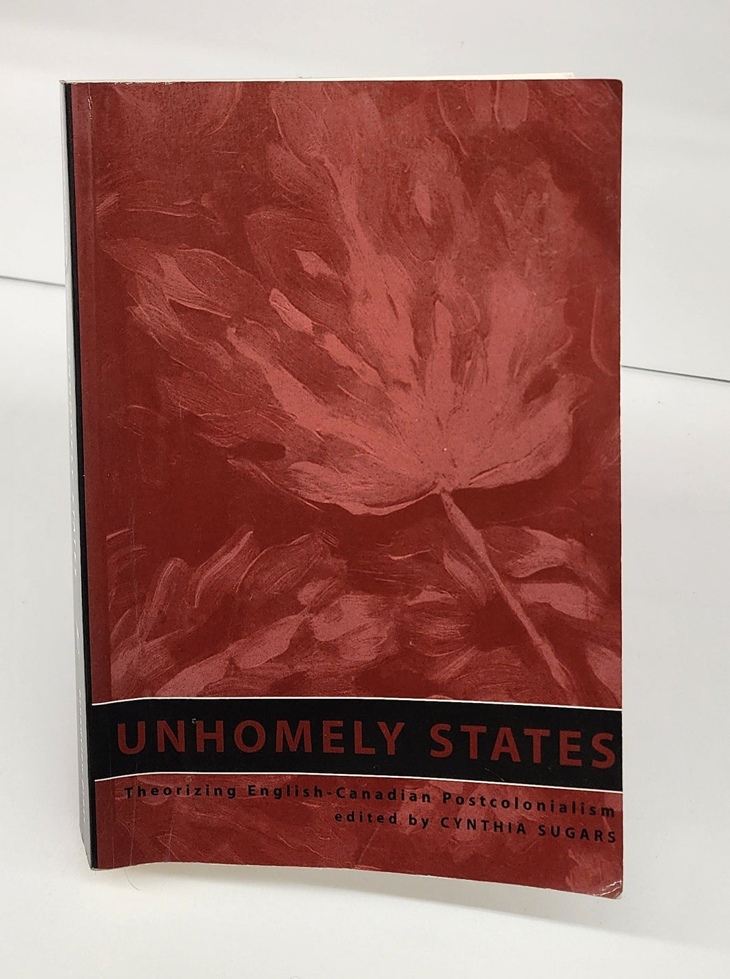 Unhomely States: Theorizing English-Canadian Postcolonialism