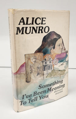 Something I've Been Meaning to Tell You: Thirteen Stories