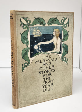 The Mermaid and Other Stories For the Eight Year Old