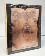Fleurs de peau; Skin flowers. the photographic work of a dermatologist in Lyons in the Thirties
