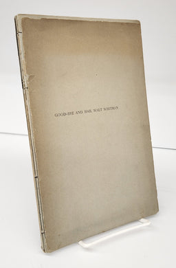 Good-bye and Hail Walt Whitman. At the Graveside of Walt Whitman: Harleigh, Camden, New Jersey, March 30th. And Springs of Lilac