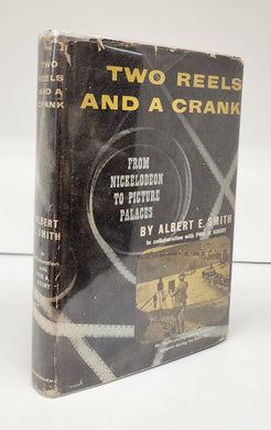 Two Reels and a Crank: From Nickelodeon To Picture Palaces