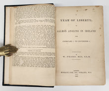 A Year of Liberty; Or, Salmon Angling in Ireland From February 1 to November 1.