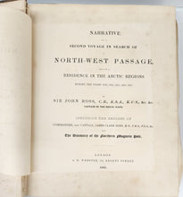 Narrative of a Second Voyage in Search of a North-West Passage, and of a Residence in the Arctic Regions During the Years 1829, 1830, 1831, 1832, 1833.