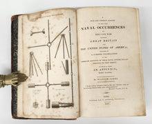 A Full and Correct Account of the Chief Naval Occurrences of the Late War Between Great Britain and the United States of America