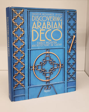 Discovering Arabian Deco: Early Modern Architecture in Qatar