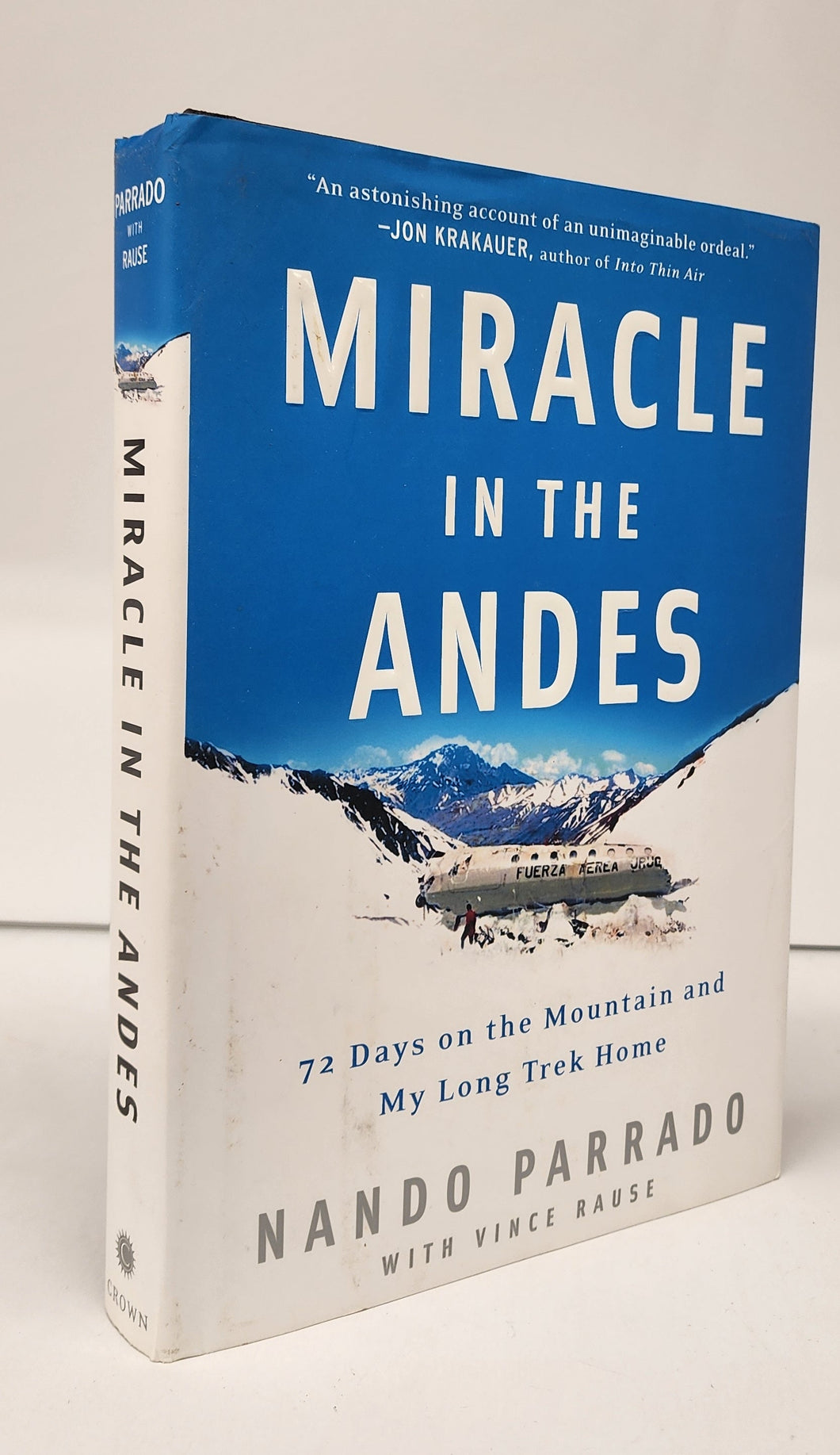 Miracle in the Andes: 72 Days on the Mountain and My Long Trek Home