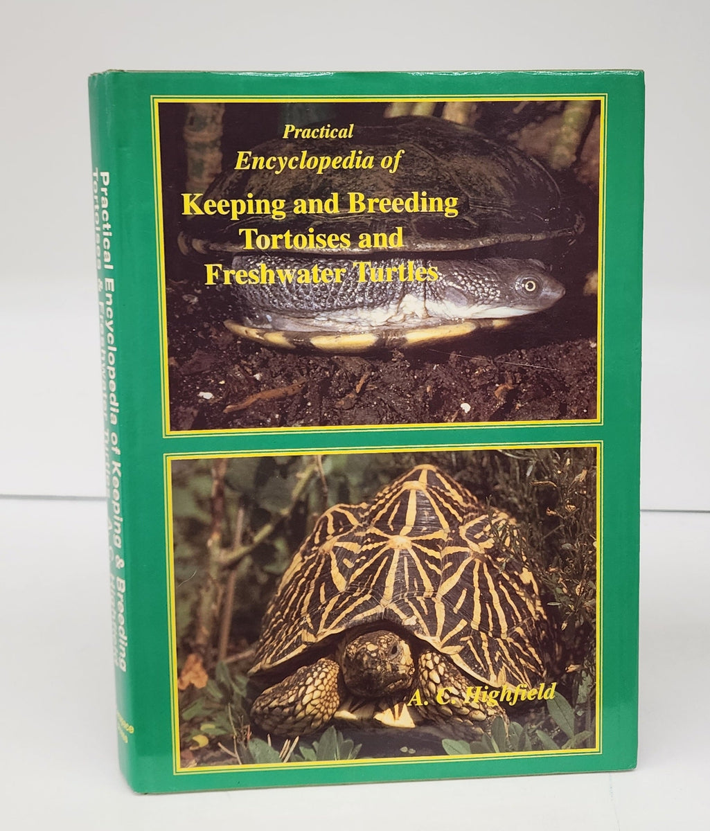 Practical Encyclopedia of Keeping and Breeding Tortoises and Freshwate ...