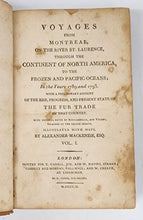 Voyages From Montreal, On the River St. Laurence, Through the Continent of North America, to the Frozen  and Pacific Oceans; In the Years  1789 and 1793. Vols. I & II
