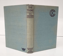 A Book of Essays Rightly Called The Thing by G.K.C.