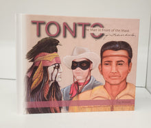 Tonto: The Man in Front of the Mask