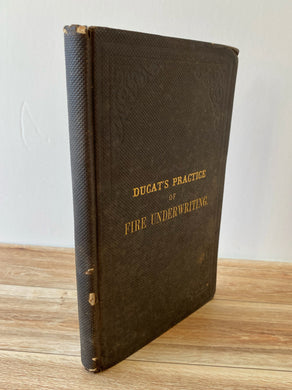 The Practice of Fire Underwriting