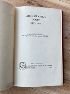 Lord Selkirk's Diary 1803-1804. A Journey of his Travels in British North America and the Northeastern United States