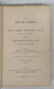 The Private Letters of Sir James Brooke, K.C.B. Rajah of Sarawak Narrating the Events of His Life From 1838 to the Present Time (Volume 2)
