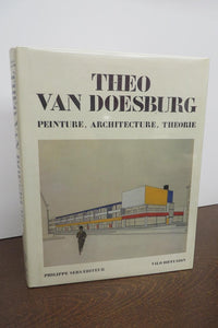 Theo Van Doesburg: Peinture, Architecture, Theorie
