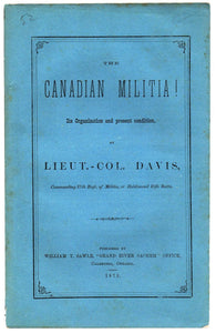 The Canadian Militia! Its Organization and Present Condition