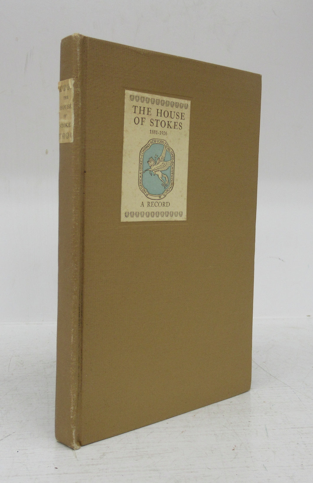 The House of Stokes 1881-1926: A Record