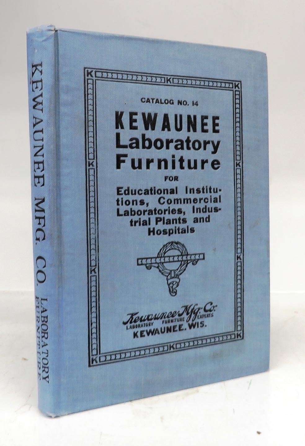 Catalog No. 14. Kewaunee Laboratory Furniture for Educational Institutions, Commercial Laboratories, Industrial Plants and Hospitals