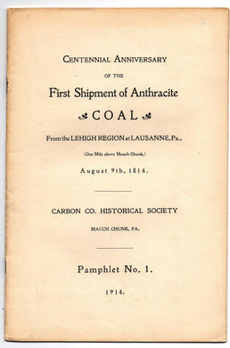 Centennial Anniversary of the First Shipment of Anthracite Coal