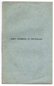 Early Paper-Mills of New England