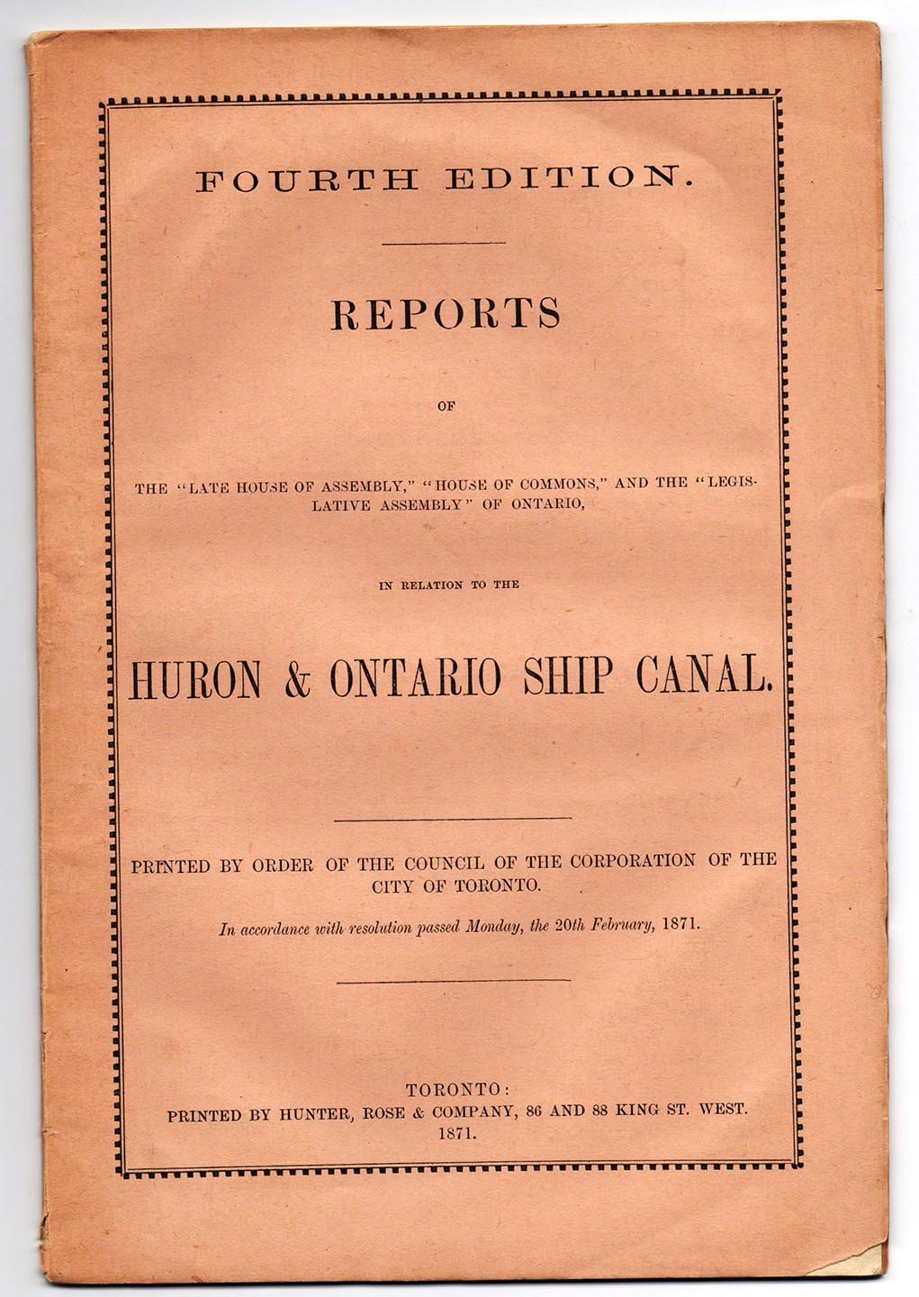Reports of the "Late House of Assembly", "House of Commons", and the "Legislative Assembly" of Ontario, in Relation to the Huron & Ontario Ship Canal