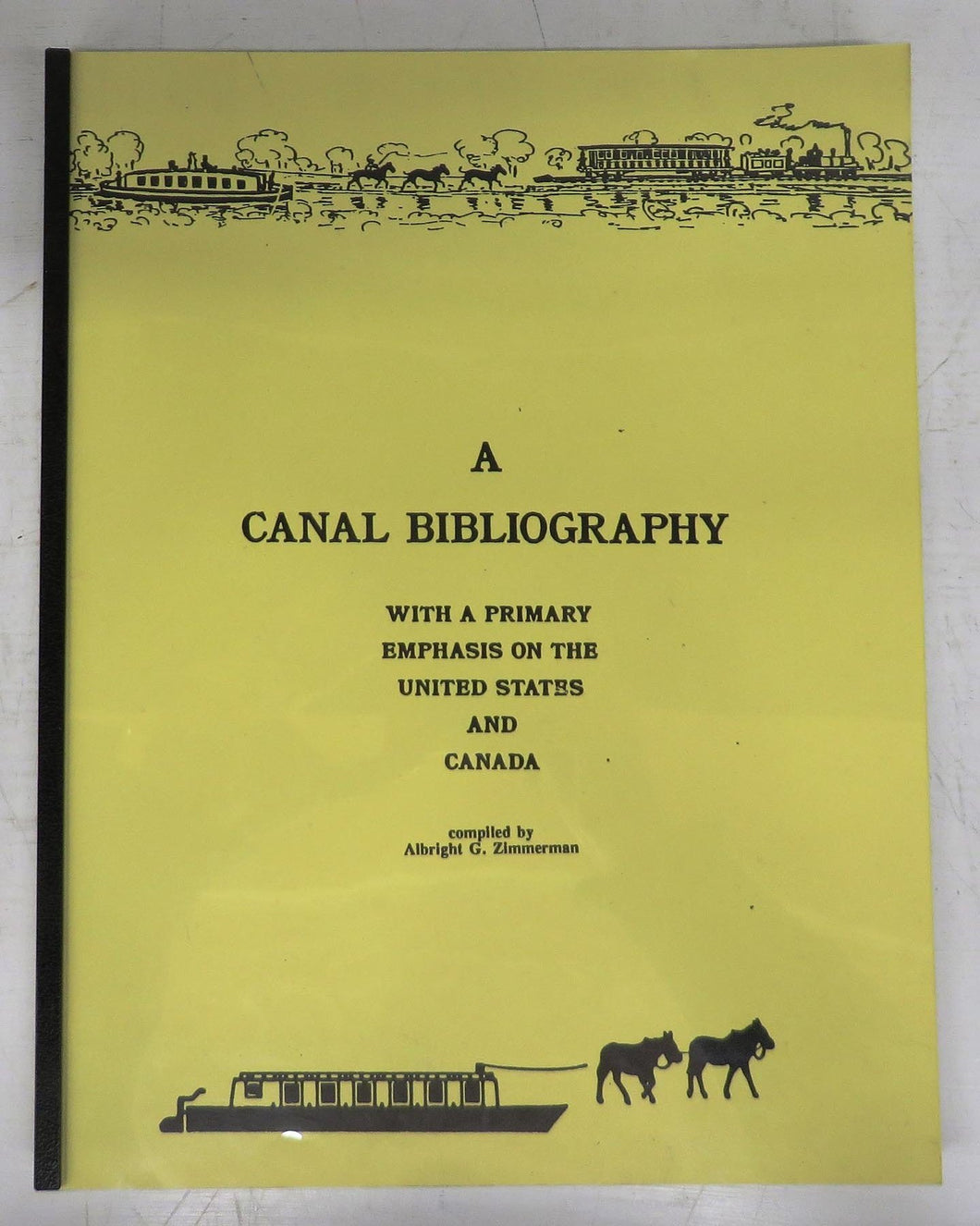 A Canal Bibliography: With a Primary Emphasis on the United States and Canada