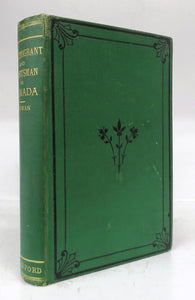 The Emigrant and Sportsman in Canada. Some Experiences of an Old Country Settler. With Sketches of Canadian Life, Sporting Adventures, and Observations on the Forests and Fauna