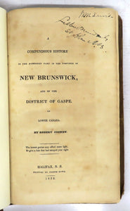 A Compendious History of the Northern Part of the Province of New Brunswick, and of the District of Gaspe, in Lower Canada