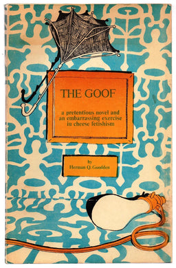 The Goof: a pretentious novel and an embarrassing exercise in cheese fetishism