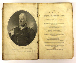 The Life of Major J. G. Semple Lisle; Containing A Faithful Narrative of his Alternate Vicissitudes of Splendor and Misfortune