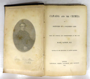 Canada and the Crimea; or Sketches of a Soldier's Life