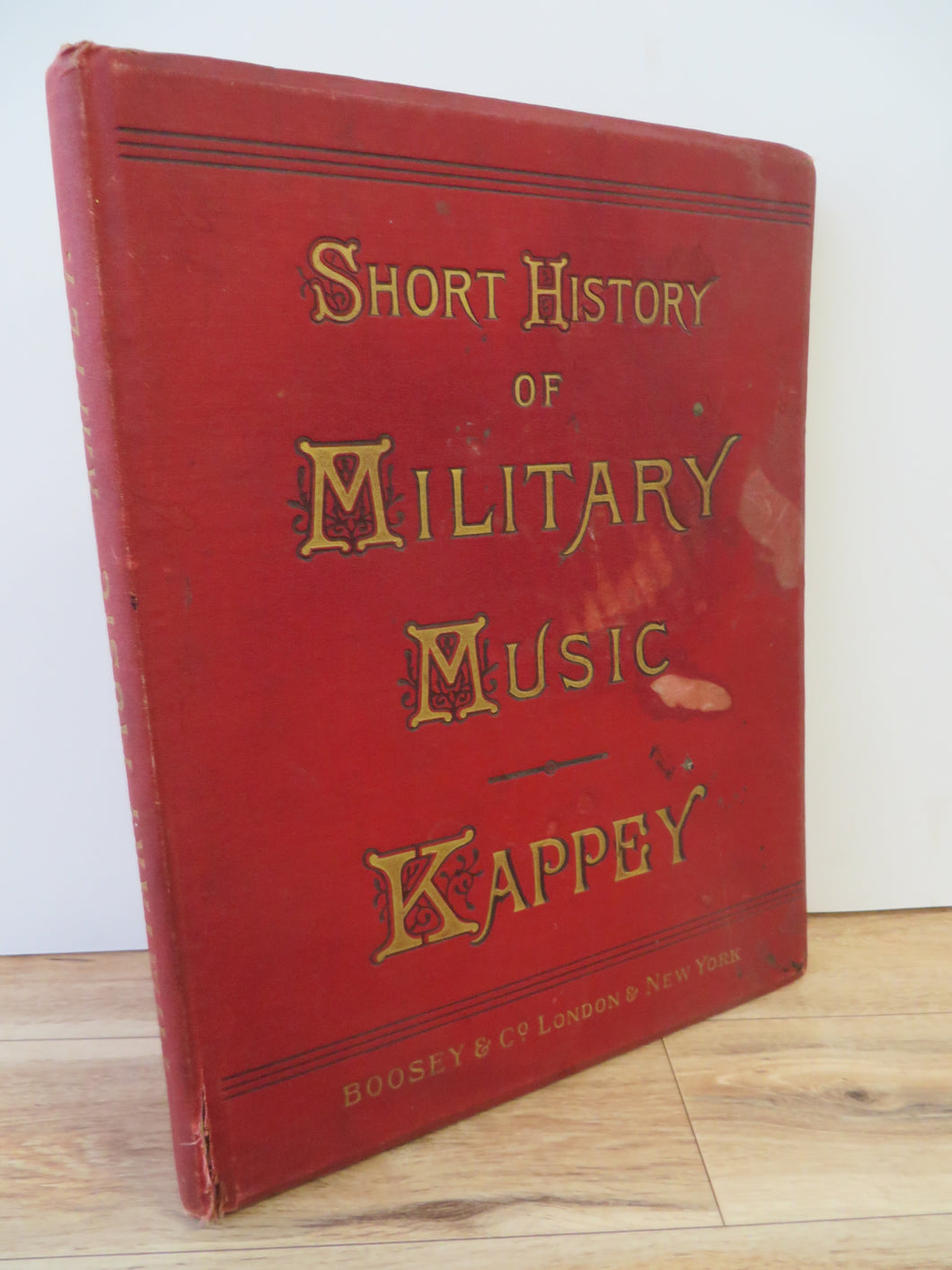 Military Music. A History of Wind-Instrumental Bands. Containing I. Sketch of the History and Development of Open-Air Music in Ancient Times. 2. Ancient Instruments and Their Successors. 3. History of the Rise and Development of Modern Military Music