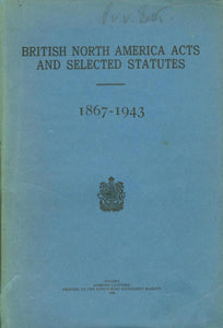 British North America Acts and Amendments 1867-1943