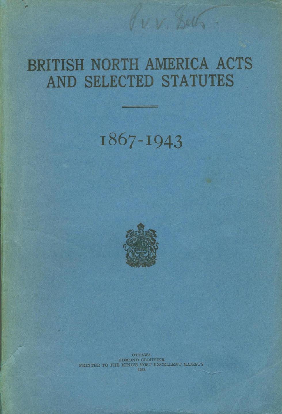 British North America Acts and Amendments 1867-1943