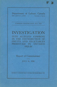 Investigation Into Alleged Combine in the Distribution of Fruits and Vegetables Produced in Ontario 1925-26