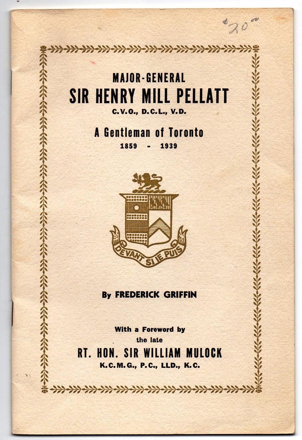 Major-General Sir Henry Mill Pellatt, C.V.O., D.C.L., V.D.: A Gentleman of Toronto 1859-1939