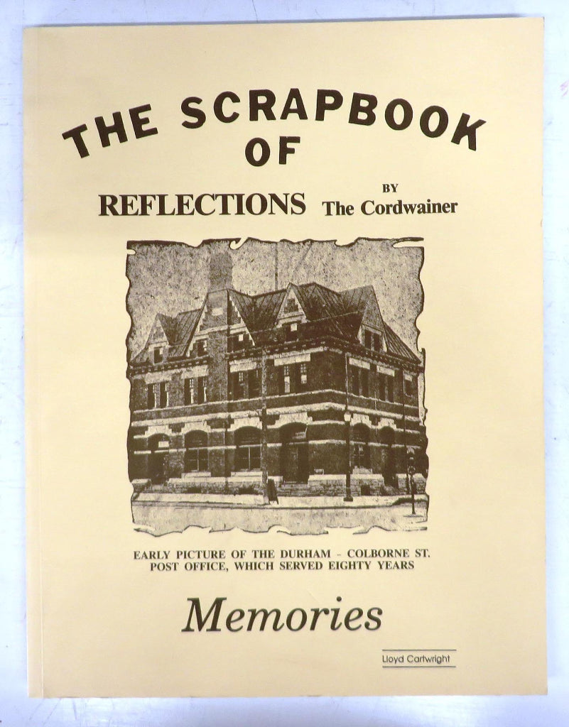 The Scrapbook of Reflections: A Second Collection of Articles that have Appeared Weekly in the Walkerton Herald Times Since 1981