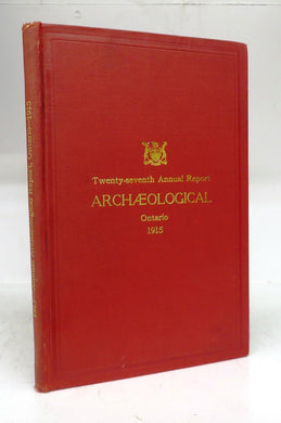 Annual Archaeological Report 1915. Being Part Appendix to the Report of the Minister of Education, Ontario