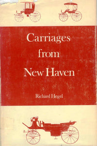 Carriages from New Haven: New Haven's Nineteenth-Century Industry