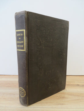 Anatomical, Pathological and Therapeutic Researches on the Yellow Fever of Gibraltar of 1828