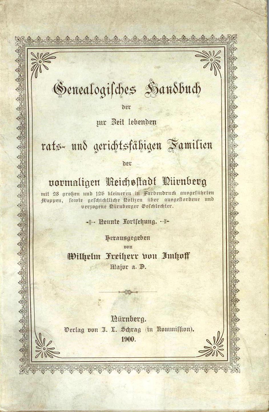 Genealogisches handbuch der zur Zeit lebenden raths - und gerischtsfagigen Familien der vormaligen Reichsstadt Nurnberg