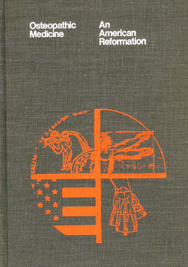 Osteopathic Medicine: An American Reformation
