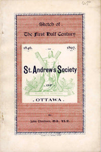 The St. Andrew's Society of Ottawa 1846-1897. Sketch of the First Half Century