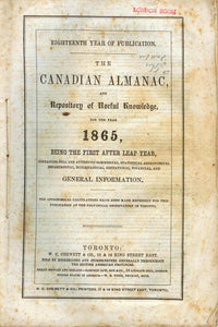 The Canadian Almanac, and Repository of Useful Knowledge for the Year 1865