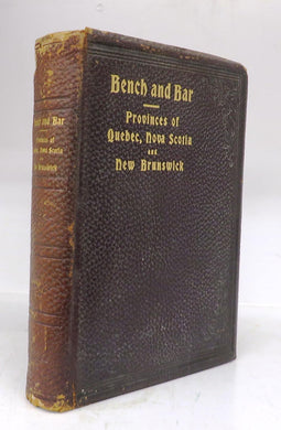 The Bench and Bar of the Provinces of Quebec, Nova Scotia and New Brunswick